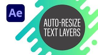 Auto-Resize Text Layers with Expressions in After Effects