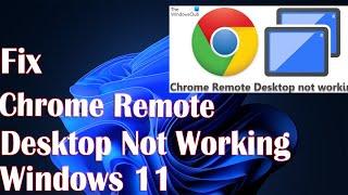 Google Chrome Remote Desktop Not Working In Windows Tutorial - How To Fix