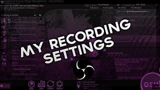 The best way to record osu! | My recording settings.