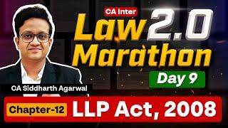 Inter Law Marathon Day 9 | LLP Act, 2008 | CA Siddharth Agarwal