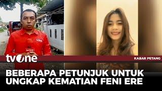 Sarung Bali jadi Salah Satu Bukti Penemuan Kerangka Diduga Jasad Feni Ere | Kabar Petang tvOne