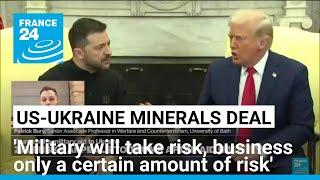 Ukraine minerals deal: 'business will only take a certain amount of risk' • FRANCE 24 English