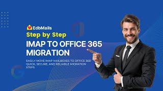 IMAP to Office 365 Migration | EdbMails