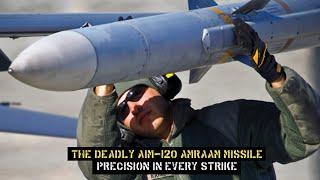 The Deadly AIM-120 AMRAAM Missile: Precision in Every Strike