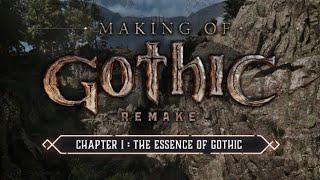 Gothic 1 Remake | Official Chapter 1: Making of The Essence of Gothic