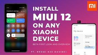 How To Install MIUI 12 on any Xiaomi Device | MIUI 12 First Look & Overview | Ft. Redmi K20/Mi 9T 