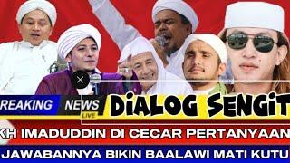  DIALOG SENGIT‼️BEGINI JAWABAN KH IMADUDDIN HADAPI BAALAWI MEMBUAT KAUM BAALAWI MATI KUTU#baalawi