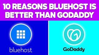 10 reasons bluehost is better than godaddy