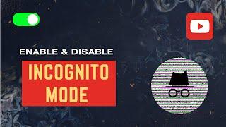 How to Enable or Disable YouTube incognito | Full Guide | NEW UPDATE