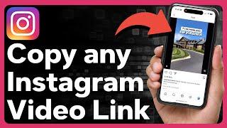 How To Copy A Video Link On Instagram