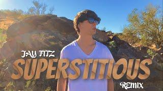 Superstitious REMIX - Jay Fitz