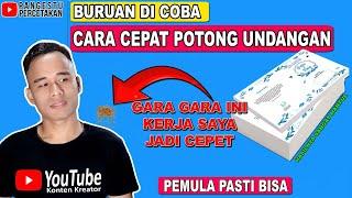 TUTORIAL  CARA CEPAT MEMOTONG UNDANGAN PAKE ALAT SEADANYA | TUTORIAL PERCETAKAN