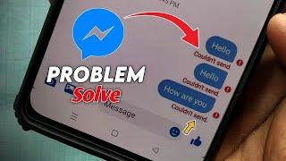 Couldn't Send Message In Messenger 100% Solve || Message Could Not Be Sent Problem Solve