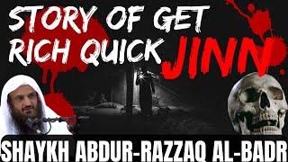 STORY of get rich quick JINN!|Shaykh Abdur-Razzaq al-Badr