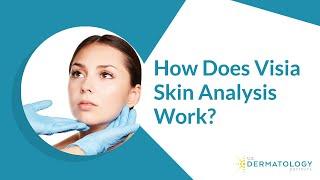 How Does Visia Skin Analysis Work?