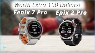 Garmin Fenix 7 Pro vs Epix Pro - Worth Extra 100 Dollars!