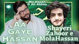 Shayeri Zahoor e Mola Hassan | Aa Gaye Hasan | Mir Hasan & Ali Abbas | 15 Ramzan Status | New Status