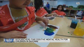 Researchers find positive mental health for children in daycare