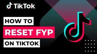 How To Reset TikTok For You Page | How to Reset TikTok FYP
