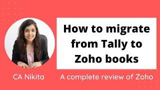 How to migrate from Tally to Zoho | Complete review of Zoho Books and Zoho Inventory | CA Nikita