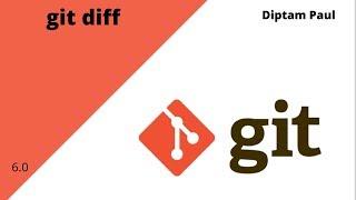 "git diff" command to differentiate between working area and staging area | Git Tutorial 6.0
