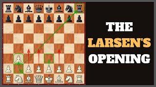 Learn the Larsen Opening (1.b3)