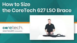 How to Size the CoreTech 627 LSO Brace