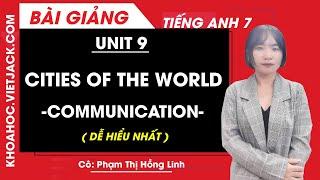 Unit 9 Cities of the world - Communication Tiếng Anh 6 Global Success (DỄ HIỂU NHẤT)