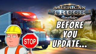 American Truck Simulator - Before You Update...