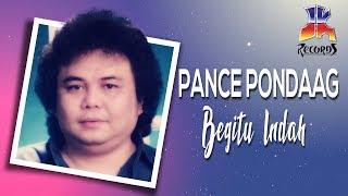 Pance Pondaag - Begitu Indah