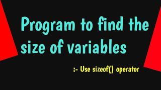 How to find size of a variable using sizeof() operator - #codestudio |  #practicevideo