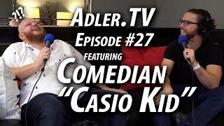 Comedian "Casio Kid" (Matt Mitchell) - Adler.TV Ep#027