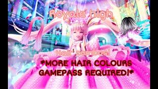 6 Royale High Hair Combos! [MORE HAIR COLORS GAMEPASS IS REQUIRED] |||Roblox||
