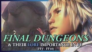 The Thematic importance of FINAL FANTASY Final dungeons. PART 01