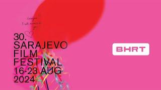 30. Sarajevo Film Festival: Svečano otvaranje - UŽIVO