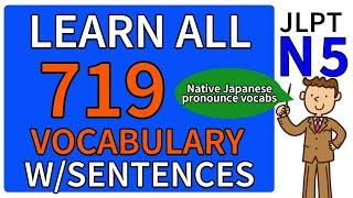 LEARN ALL 719 JLPT N5 VOCABULARY with SAMPLE SENTENCES