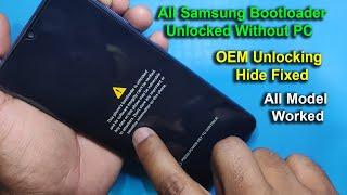 All Samsung Bootloader Unlocked Without PC | OEM Unlocking Hide Fixed |[All Model Worked] 2022