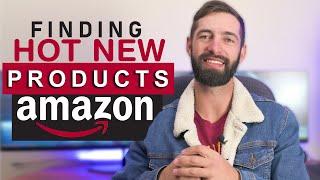 The BEST method to find HOT NEW products to sell on Amazon | 6 Figure Products!