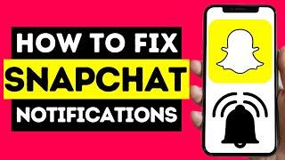 How To Fix Snapchat Notifications Not Working (2021)