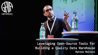 Leveraging Open-Source Tools for Building a Quality Data Warehouse by Matteo Molteni