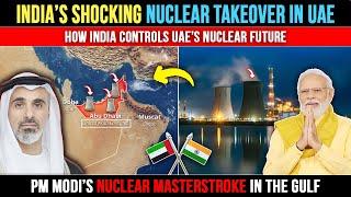 India Takes Control of UAE’s Nuclear Energy