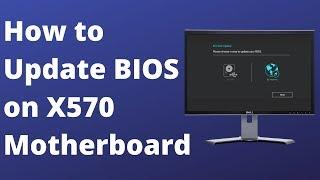 How to Update BIOS on X570 Motherboard