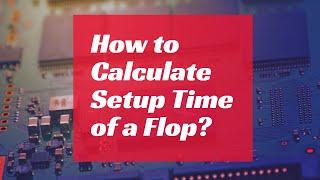 How to Calculate Setup Time of a Flop in Cadence Virtuoso ?