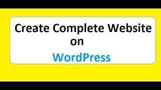 Designing A Complete Website on WordPress on Local Host - (Part-1)