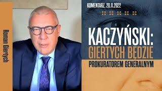 Roman Giertych komentarz - Kaczyński: Giertych będzie prokuratorem generalnym, 20.11.2022