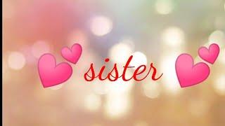 Sisters Day Song || Sister Day WhatsApp Status || Sister love Status