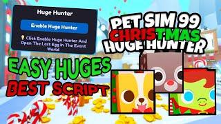 Pet Sim 99 Script | Huge Hunter | Christmas Event  