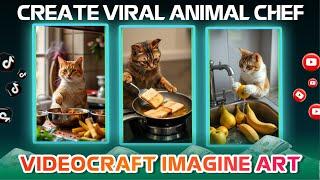 VideoCraft Imagine AI Video Full Course - Create Viral Animal Chef