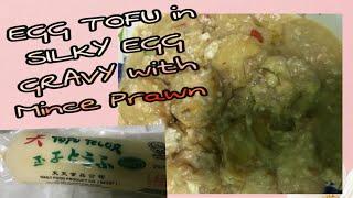 Egg Tofu in Silky Egg Gravy with Mince Prawn|SHARIMAE VLOGS