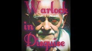 S5 Ep13: Warlock in Disguise